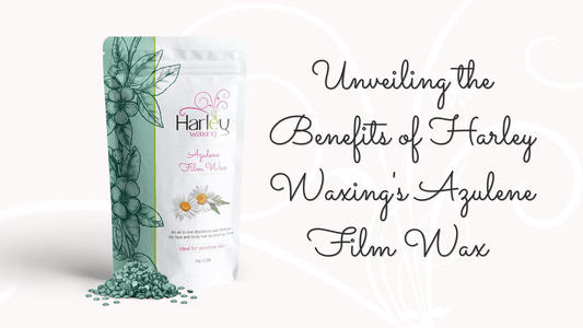 Unveiling the Benefits of Harley Waxing's Azulene Film Wax - Harley Waxing